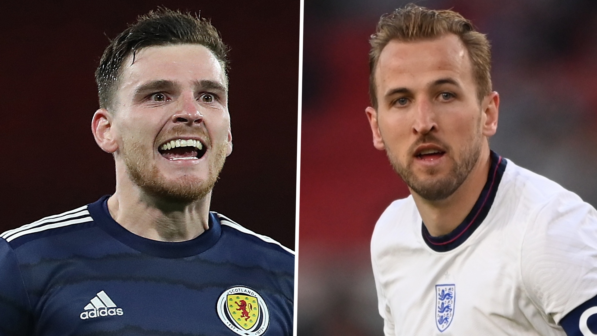 Andy Robertson Harry Kane Scotland England